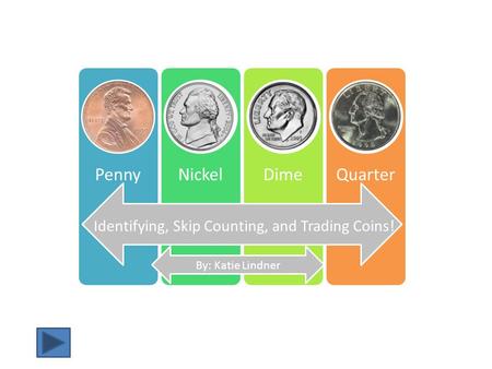 Identifying, Skip Counting, and Trading Coins!
