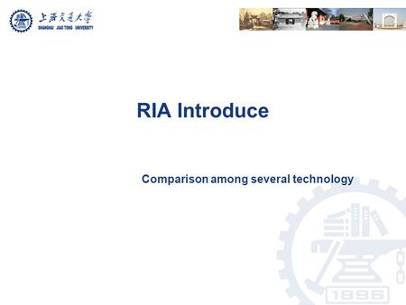 RIA Introduce Comparison among several technology.