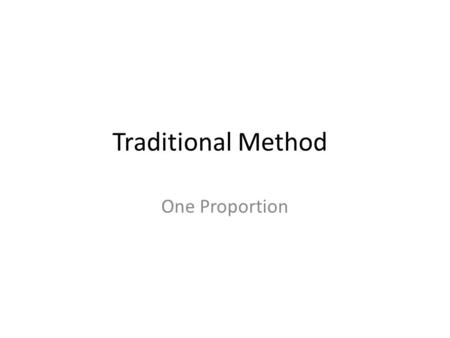 Traditional Method One Proportion. A researcher claims that the majority of the population supports a proposition raising taxes to help fund education.