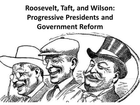 Roosevelt and wilson progressive presidents essay   