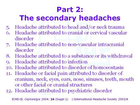 Part 2: The secondary headaches. Primary or secondary headache?
