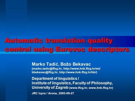 Automatic translation quality control using Eurovoc descriptors Marko Tadić, Božo Bekavac
