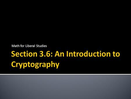 Section 3.6: An Introduction to Cryptography