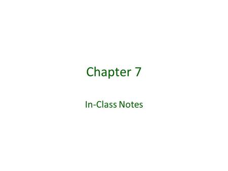 Chapter 7 In-Class Notes. Selecting a Home and How Much Can You Afford? Decide on the type of home you would like: House or condominium Consider the input.