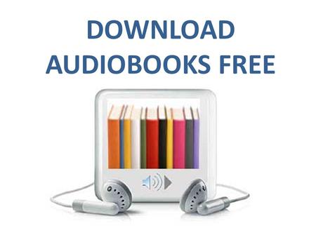 DOWNLOAD AUDIOBOOKS FREE. DOWNLOAD Audiobooks On Slide #4 Children’s Audiobooks Non Fiction Audiobooks Fiction Audiobooks Horror Audiobooks Education.