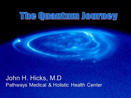 John H. Hicks, M.D Pathways Medical & Holistic Health Center.