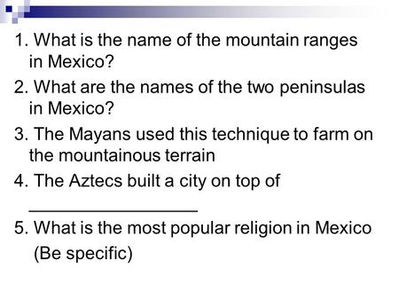 1. What is the name of the mountain ranges in Mexico?