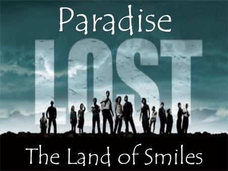 Paradise The Land of Smiles. Who goes to Thailand? Why do people go to Thailand?