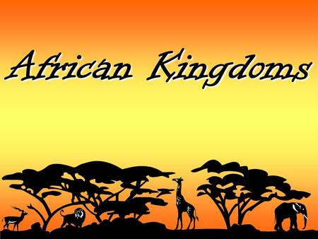 African Kingdoms. Essential Understanding States and empires flourished in Africa during the medieval period, including: West Africa: Ghana, Mali, Songhai.