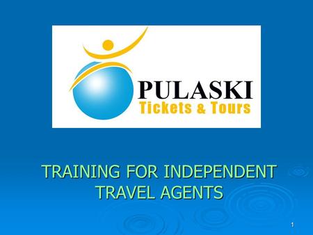 1 TRAINING FOR INDEPENDENT TRAVEL AGENTS. 2 New York Office Condo Department Customer Service  Main Office 4882 A North Jefferson Street 4882 A North.