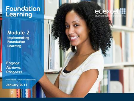 Module 2 Implementing Foundation Learning January 2011.