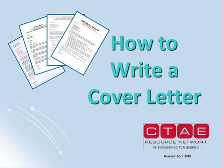 How to Write a Cover Letter Revised April 2010. What is a Cover Letter? A cover letter is a letter sent alongside your resume to introduce yourself, explain.