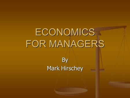 ECONOMICS FOR MANAGERS