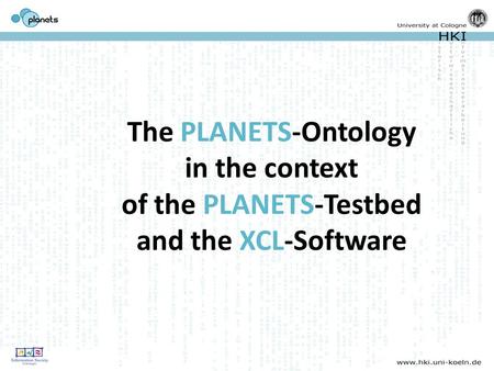 The PLANETS-Ontology in the context of the PLANETS-Testbed and the XCL-Software.