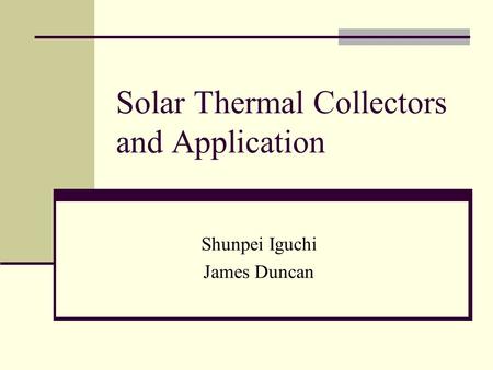 Solar Thermal Collectors and Application