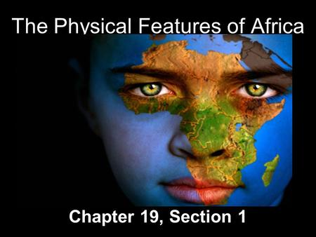 The Physical Features of Africa
