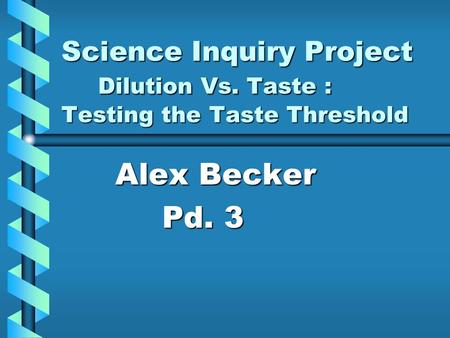 Science Inquiry Project Dilution Vs