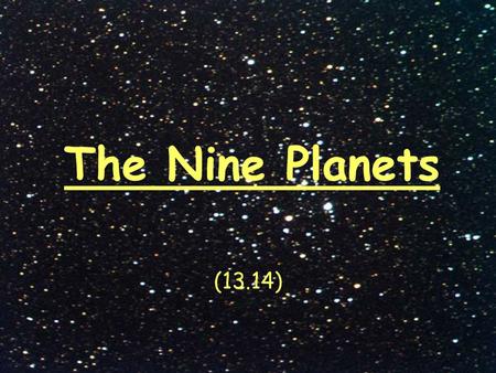The Nine Planets (13.14).