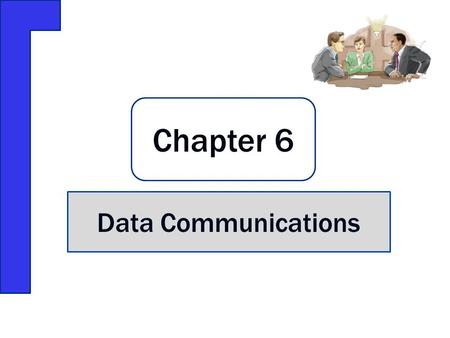 Chapter 6 Data Communications. Wired vs. Wireless? What devices are needed? How much will it cost? Where to start? This Could Happen to You: “$175,000.