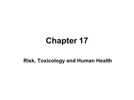 Risk, Toxicology and Human Health