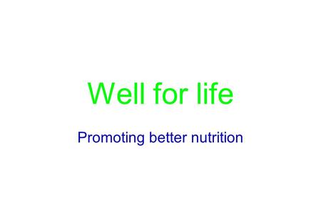 Promoting better nutrition