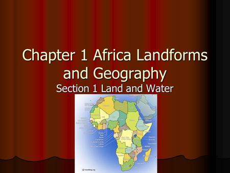 Chapter 1 Africa Landforms and Geography