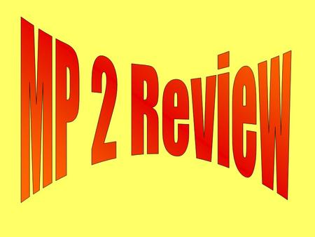 MP 2 Review.