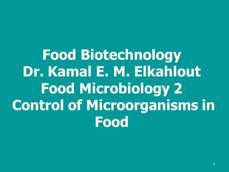 Food Biotechnology Dr. Kamal E. M