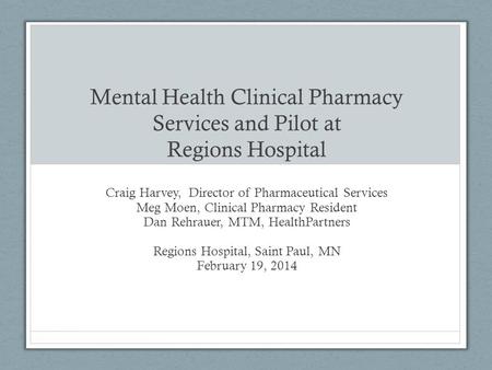 Mental Health Clinical Pharmacy Services and Pilot at Regions Hospital
