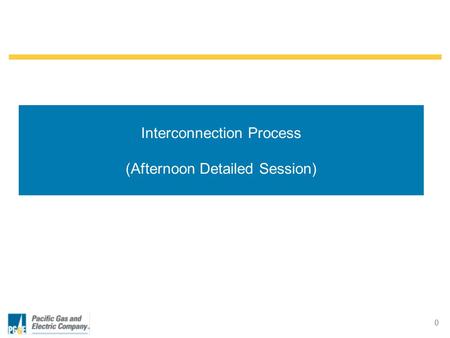 Topics to Cover Interconnection Process Overview