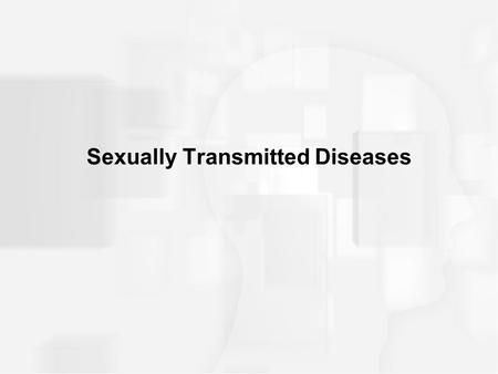 Sexually Transmitted Diseases. STDs & College-Age Population Two thirds of STDs diagnosed occur among individuals under age 25 1 in 4 experienced adolescents.