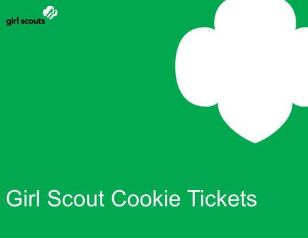 Girl Scout Cookie Tickets. Introductions Reyna Kaneko, Director of Product & Retail Sales