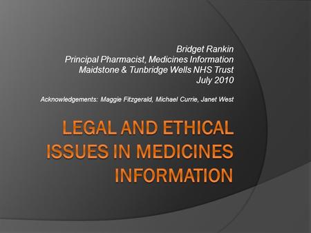 Legal and Ethical Issues in Medicines Information