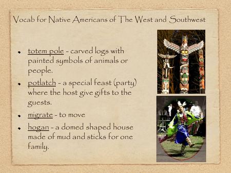 Vocab for Native Americans of The West and Southwest