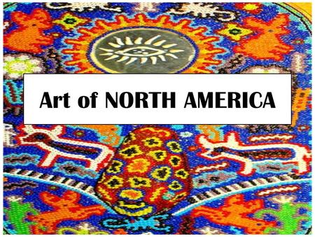 Art of NORTH AMERICA.