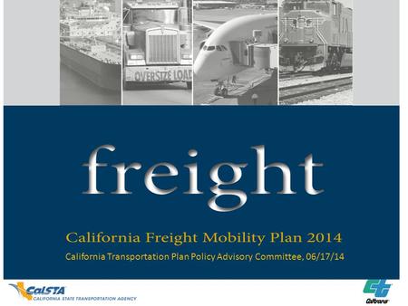 California Transportation Plan Policy Advisory Committee, 06/17/14.