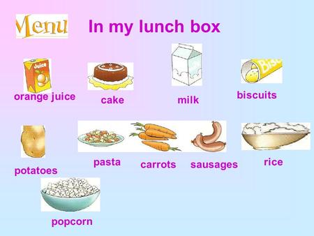 In my lunch box orange juice biscuits cake milk pasta carrots sausages