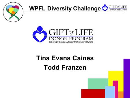 WPFL Diversity Challenge Tina Evans Caines Todd Franzen.