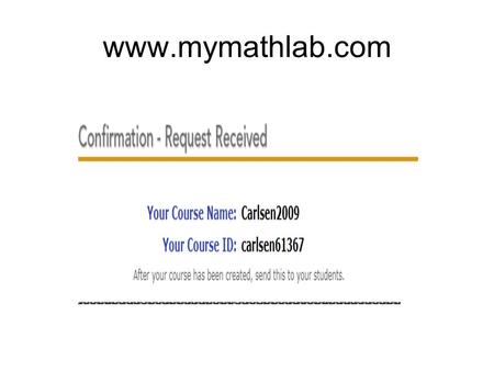 Www.mymathlab.com. What is MyMathLab Fully integrated homework and tutorial system.