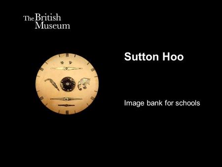 Sutton Hoo Image bank for schools.