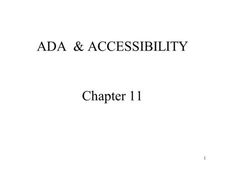 1 ADA & ACCESSIBILITY Chapter 11. 2 ADA Accessibility -- Public restroom Public Restroom.