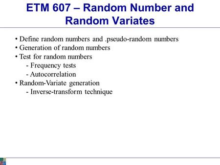 ETM 607 – Random Number and Random Variates