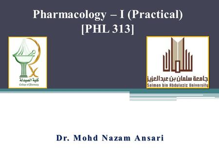 Pharmacology – I (Practical) [PHL 313]