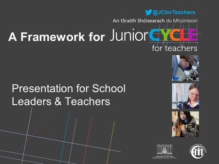 @JCforTeachers 1 A Framework for Presentation for School Leaders & Teachers.