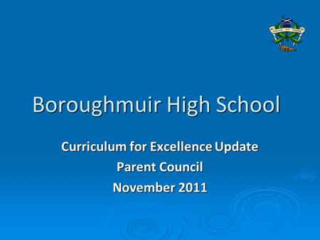 Boroughmuir High School Curriculum for Excellence Update Parent Council November 2011.