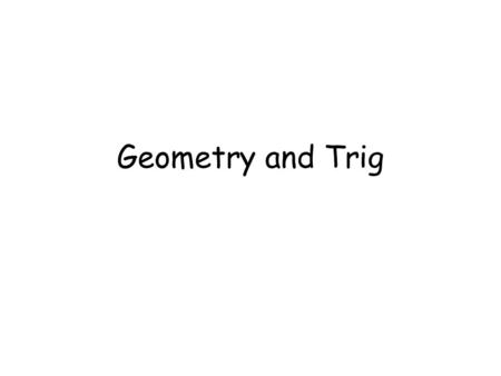 Geometry and Trig.