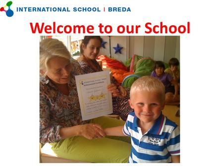 Welcome to our School. Introducing the Primary Team… Mrs Louise Everson – Head of the Primary, Deputy Head of School Mrs Charmian Bakker – English as.
