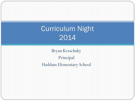 Bryan Kerachsky Principal Haddam Elementary School
