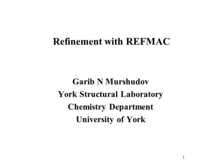 Refinement with REFMAC