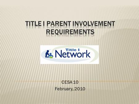 CESA 10 February, 2010.  Overview of the the legal requirements  Elementary and Secondary Education Act (ESEA) formerly known as No Child Left Behind.
